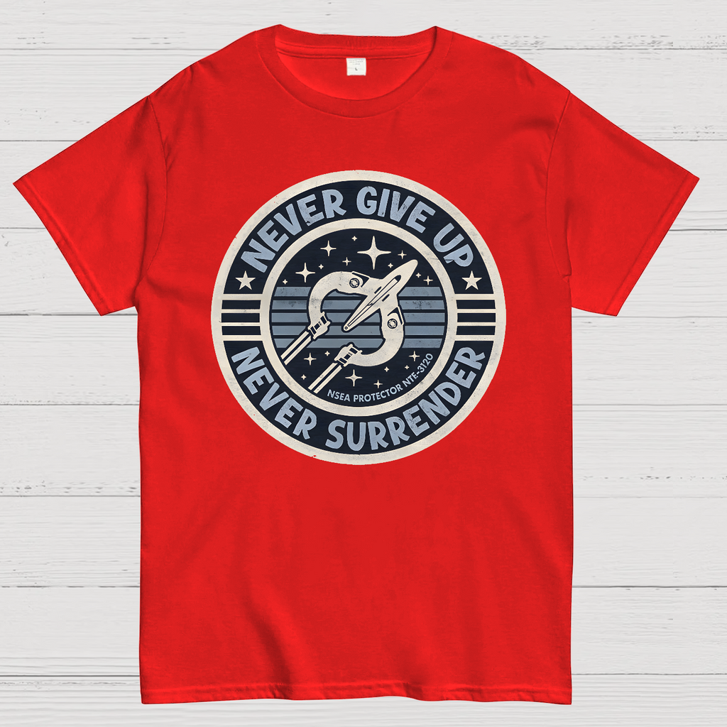 Never Give Up, Never Surrender!  T-Shirt