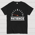 Funny Patience  T-Shirt