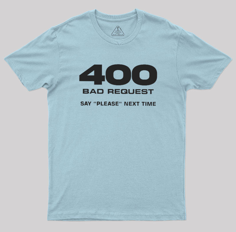 400 Bad Request  T-Shirt
