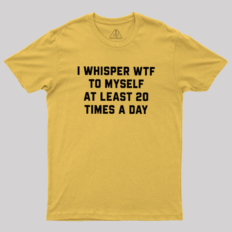 I Whisper  T-Shirt