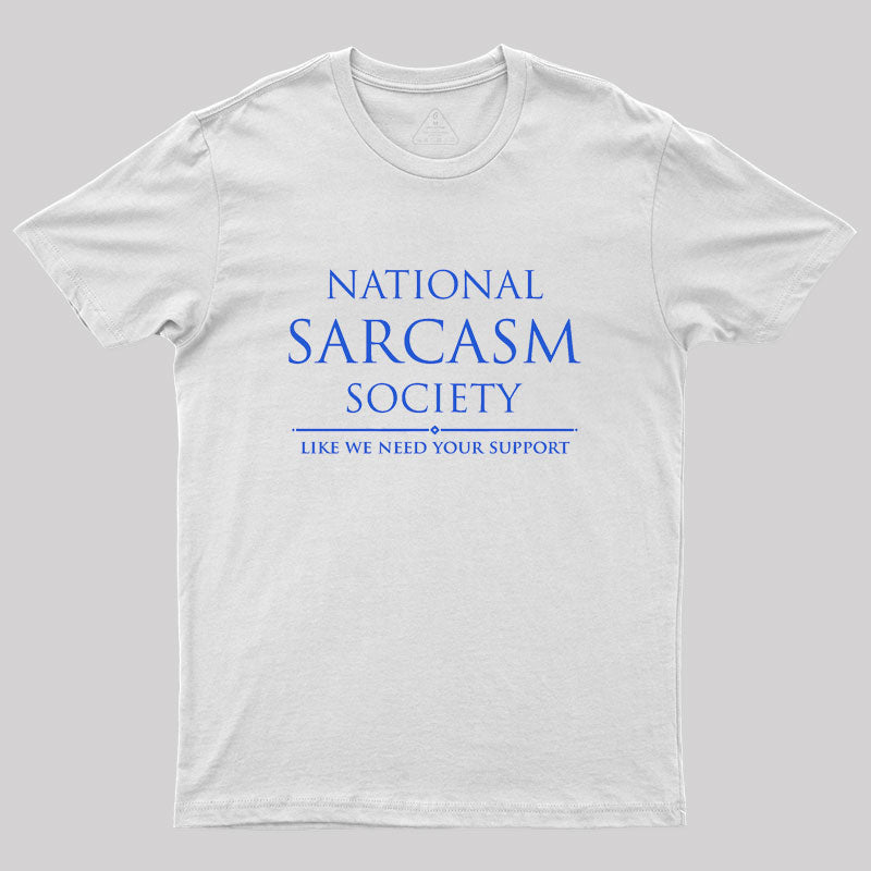 National Sarcasm Society  T-Shirt