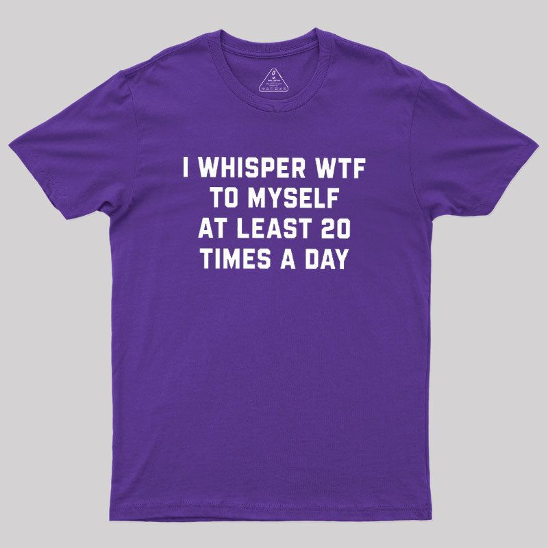 I Whisper  T-Shirt
