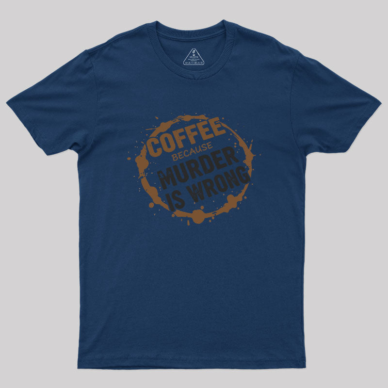 Coffee Saves Lives  T-Shirt