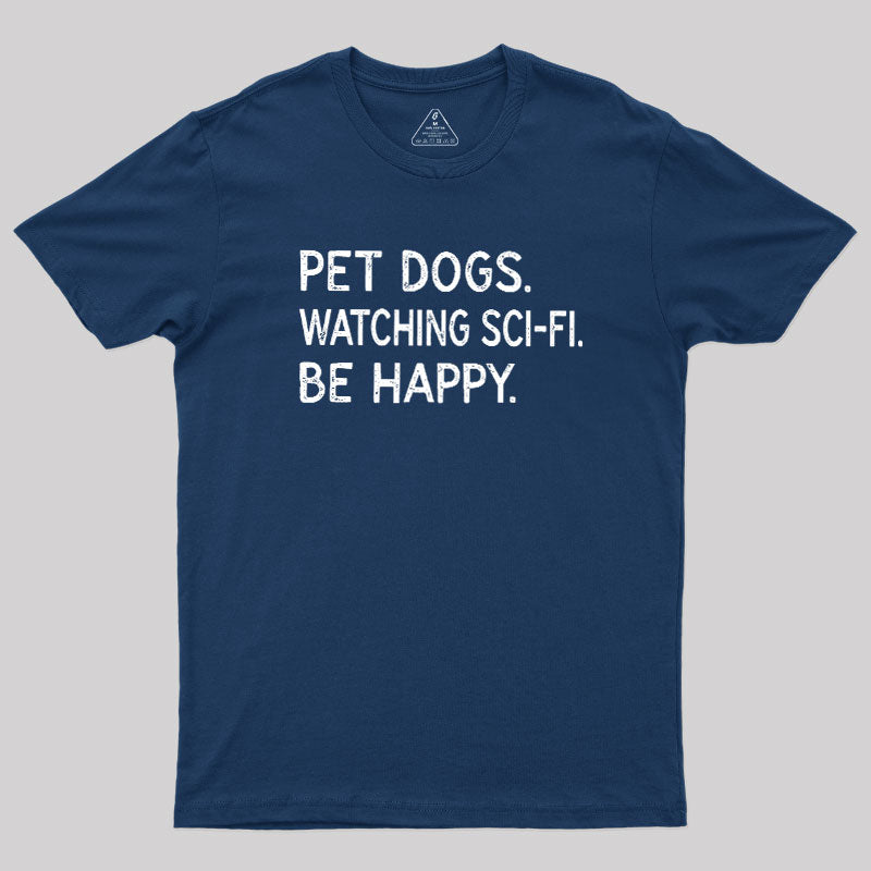 Pet Dogs Watching Scifi Be Happy  T-Shirt