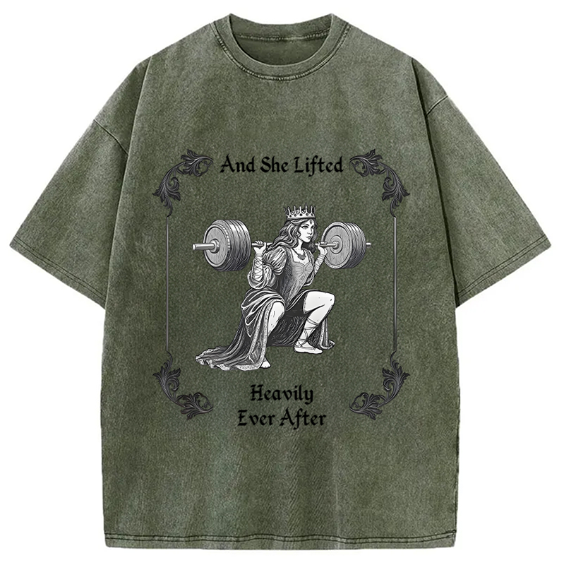 bbb She Lifted Heavily Ever After Gym Washed T-Shirt