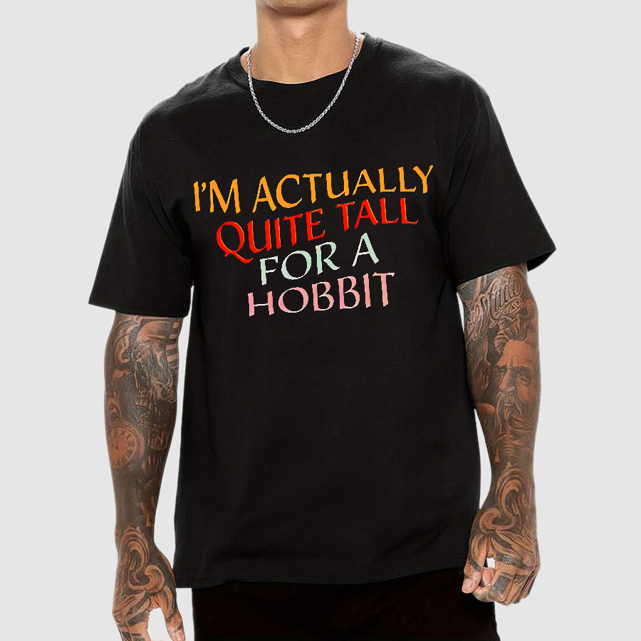 I’m Actually Quite Tall For A HobbitFunny Cinema Lover  T-Shirt