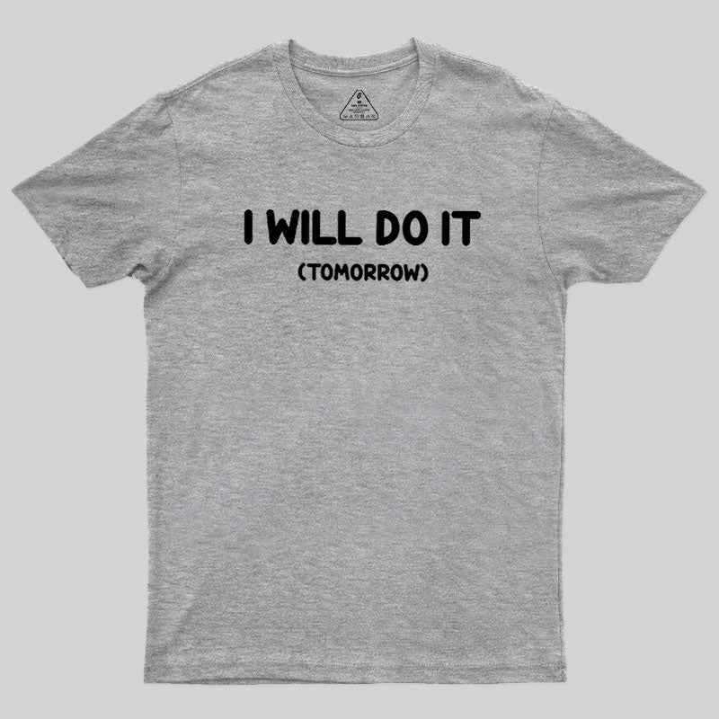 I Will Do It  T-Shirt