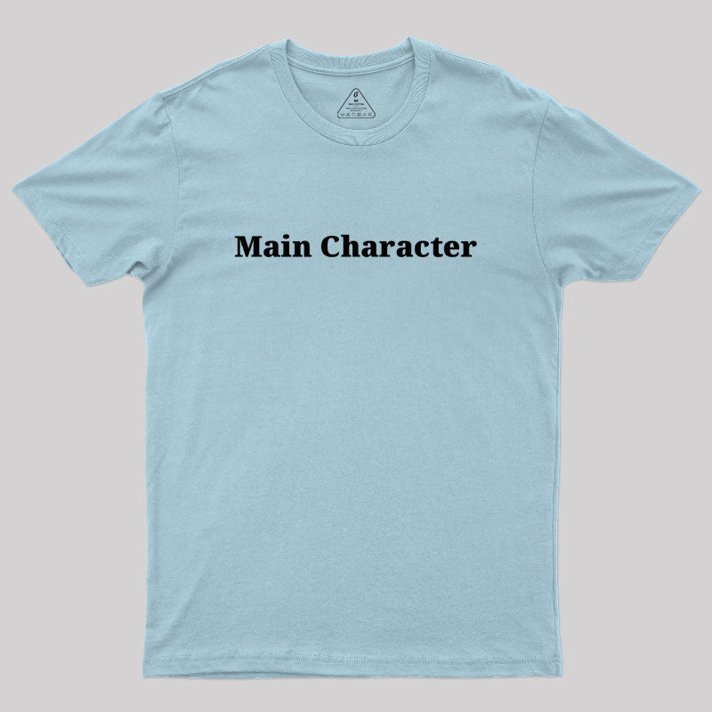 Main Character  T-Shirt