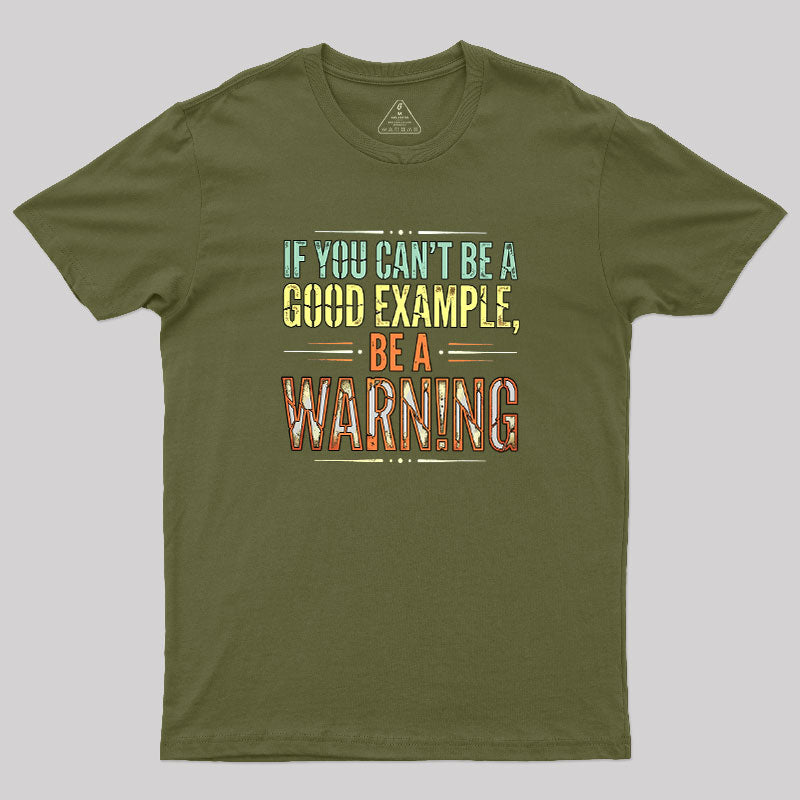 The Warning Quote  T-Shirt