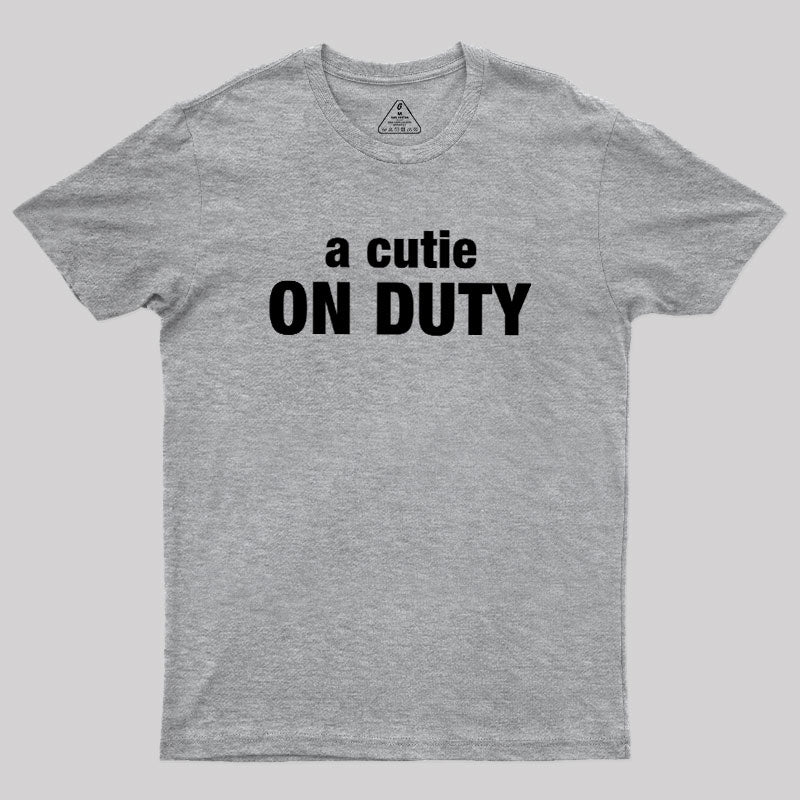 Cutie on Duty  T-Shirt
