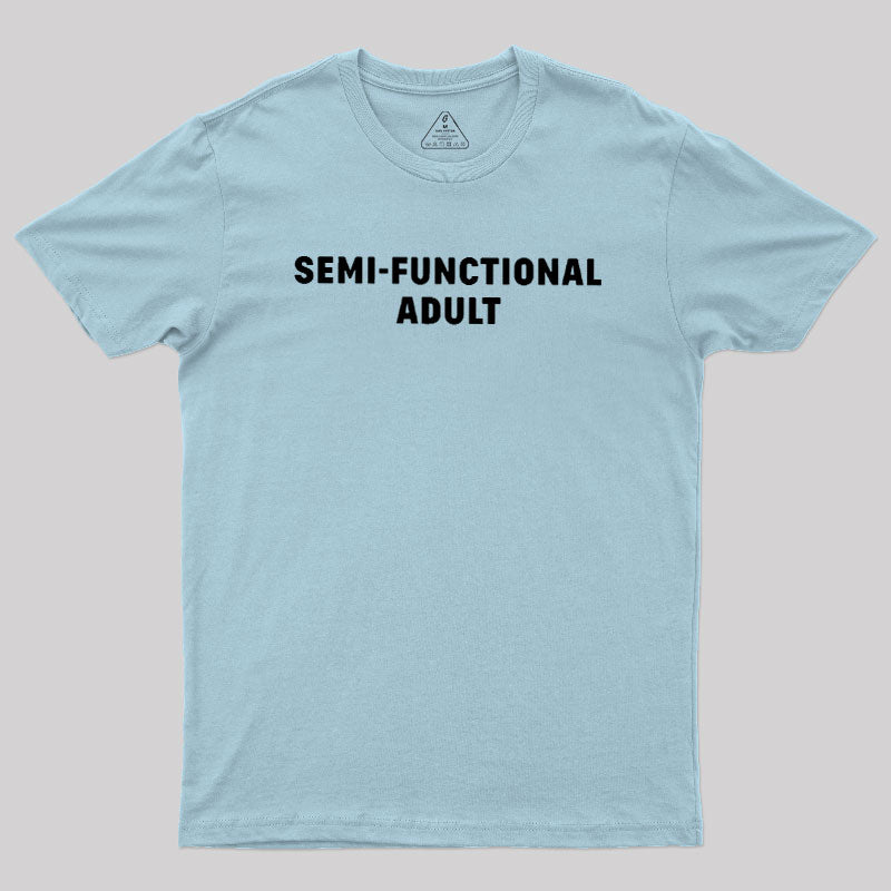 Semi-Functional Adult  T-Shirt