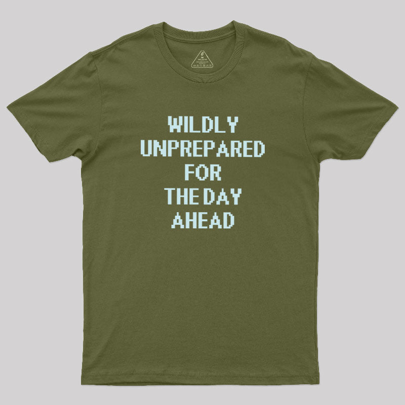 Daily Unprepared  T-Shirt