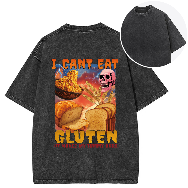 bbb I Can't Eat Gluten Funny Meme Back Washed T-Shirt