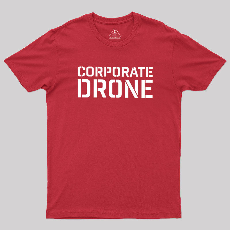 Corporate Drone  T-Shirt