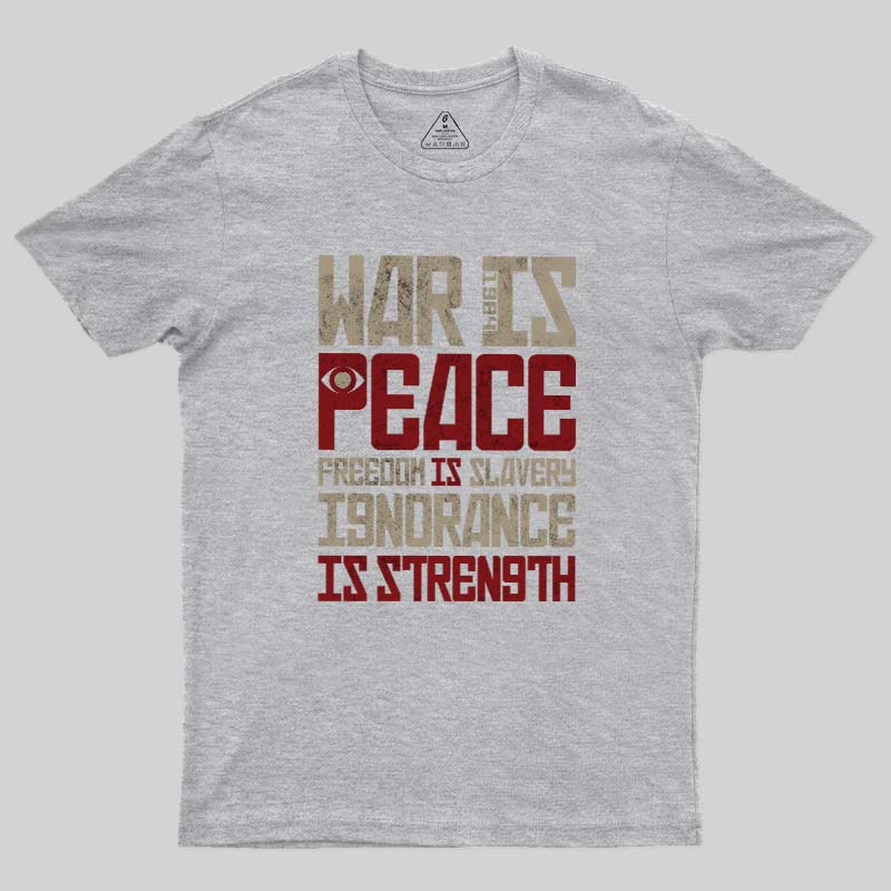 War is Peace  T-Shirt