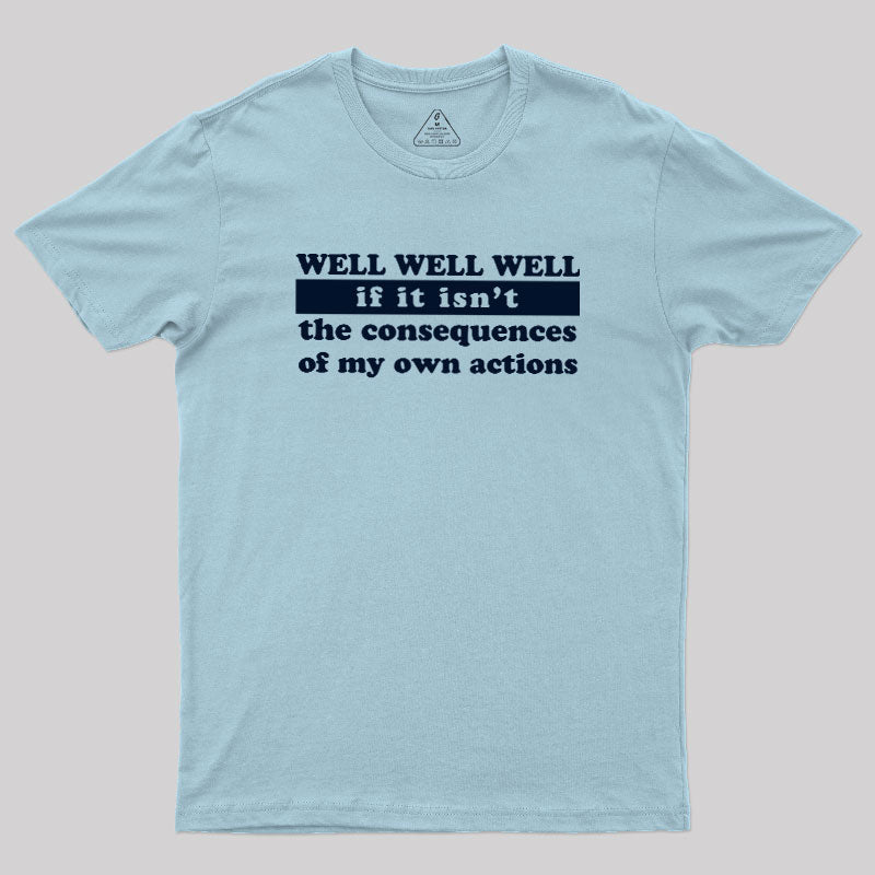 Well Well Well  T-Shirt