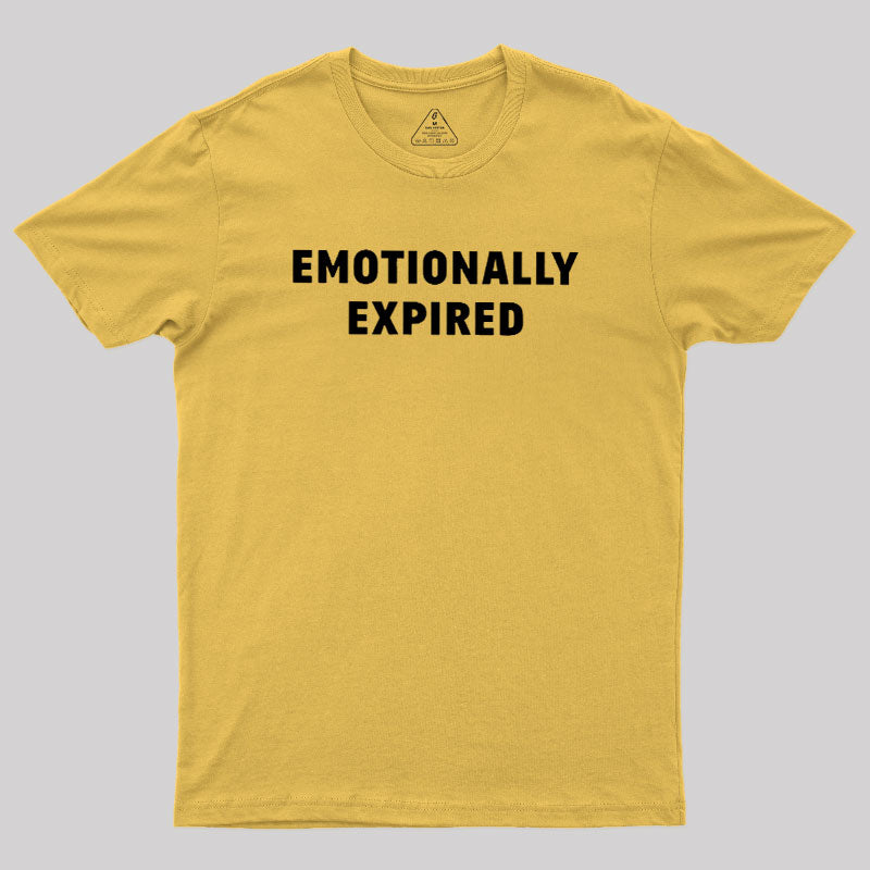 Emotionally Expired  T-Shirt