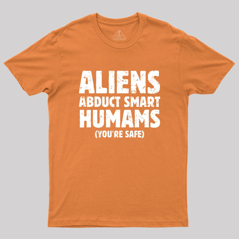 Aliens abduct smart humans  T-Shirt