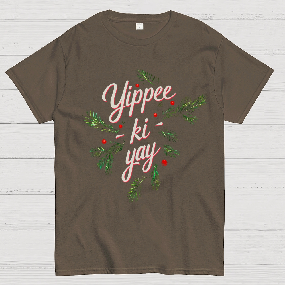 Yippee-Ki-Yay  T-Shirt