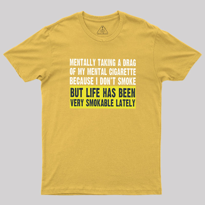 Mental Cigarette  T-Shirt