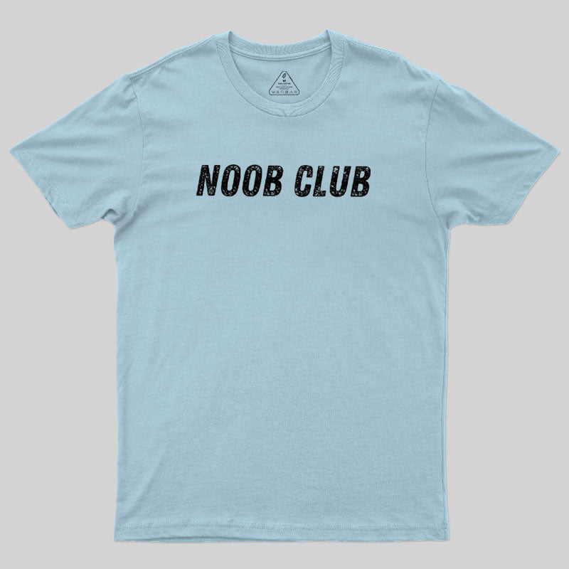Noob Club  T-Shirt