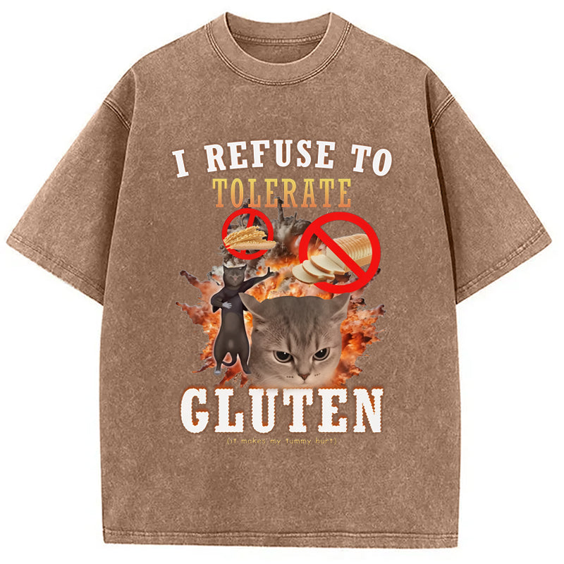 bbb I Refuse to Tolerate Gluten Washed T-Shirt