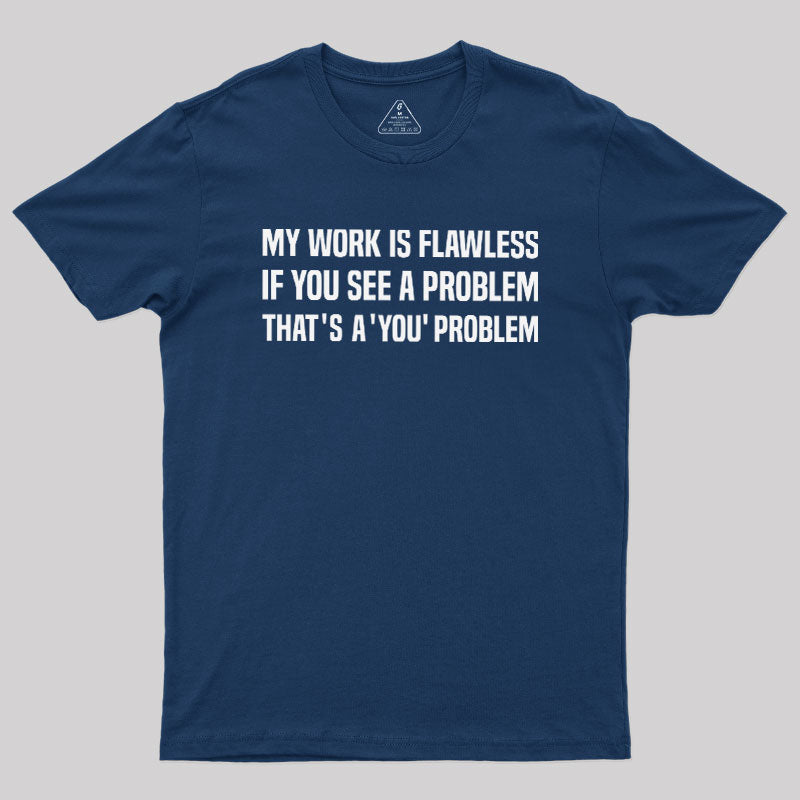 Flawless Logic  T-Shirt