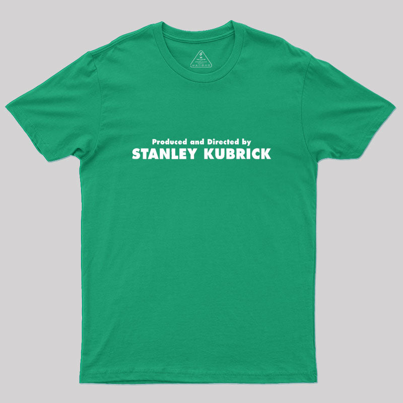 Produced And Directed By Stanley Kubrick  T-Shirt