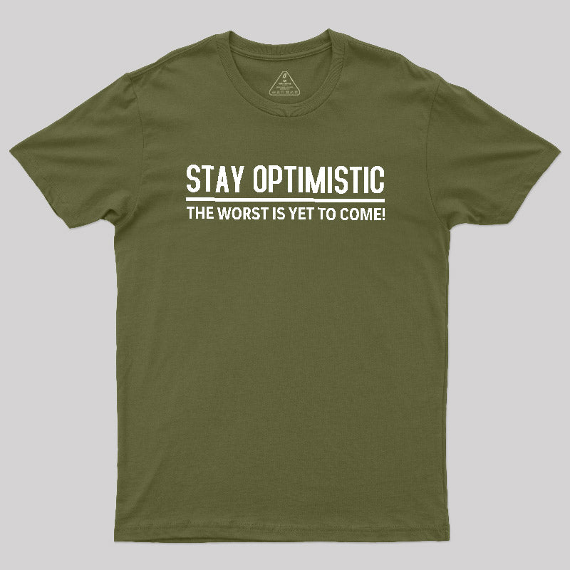 Stay Optimistic  T-Shirt