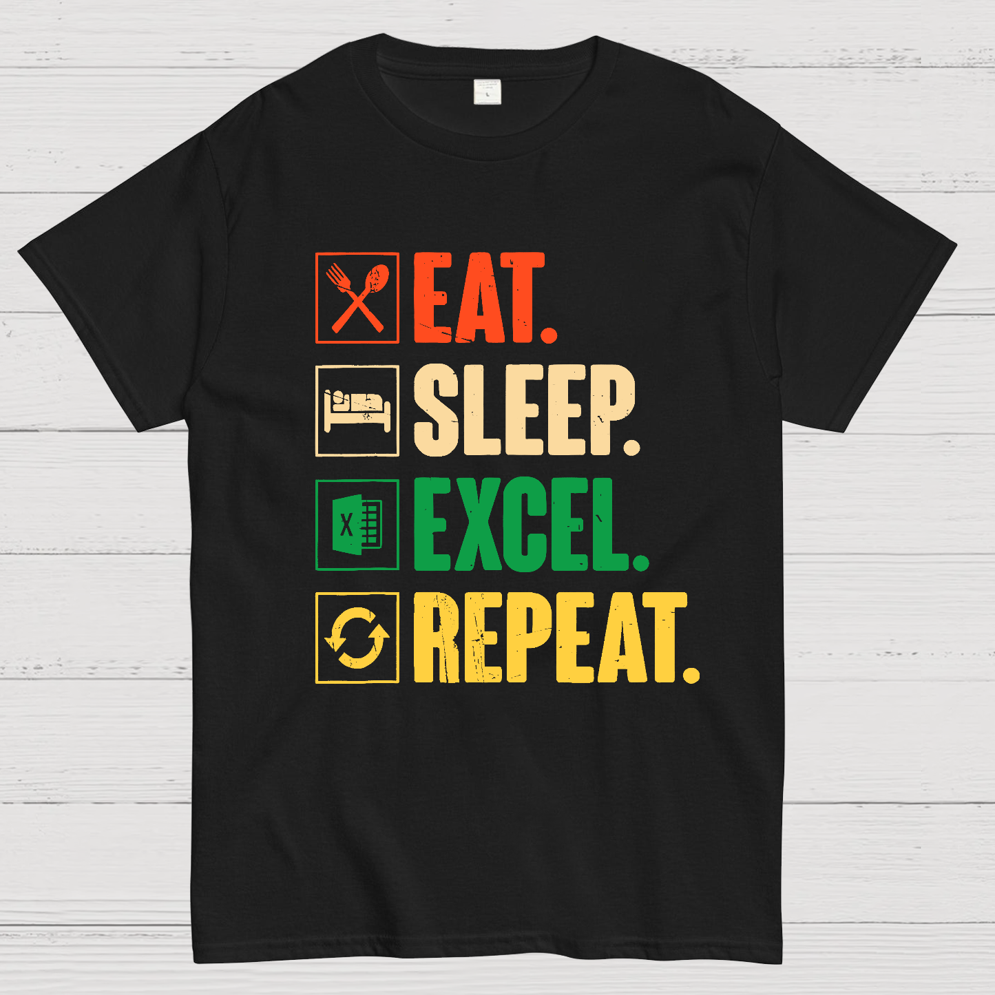 Eat Sleep Excel Repeat Funny Excel  T-Shirt
