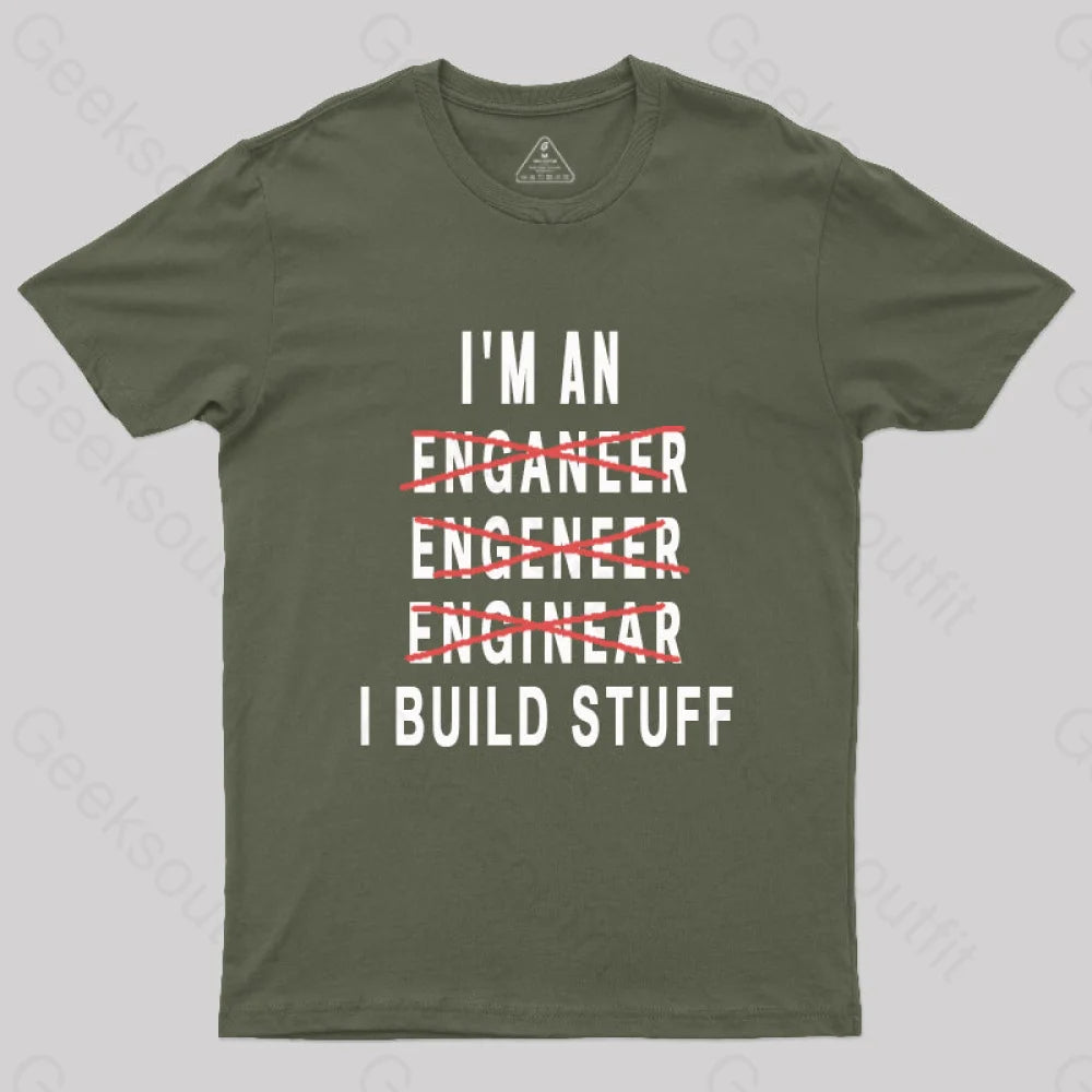 Engineer I Build Stuff  T-Shirt