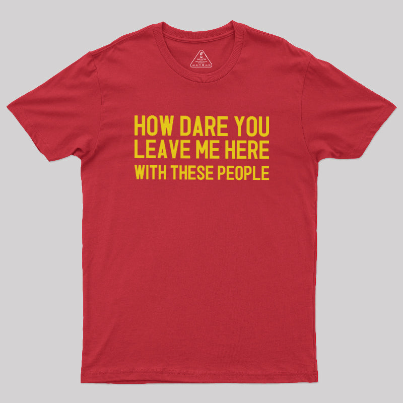 Left With These People  T-Shirt