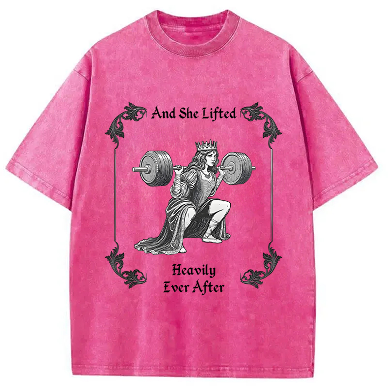 bbb She Lifted Heavily Ever After Gym Washed T-Shirt