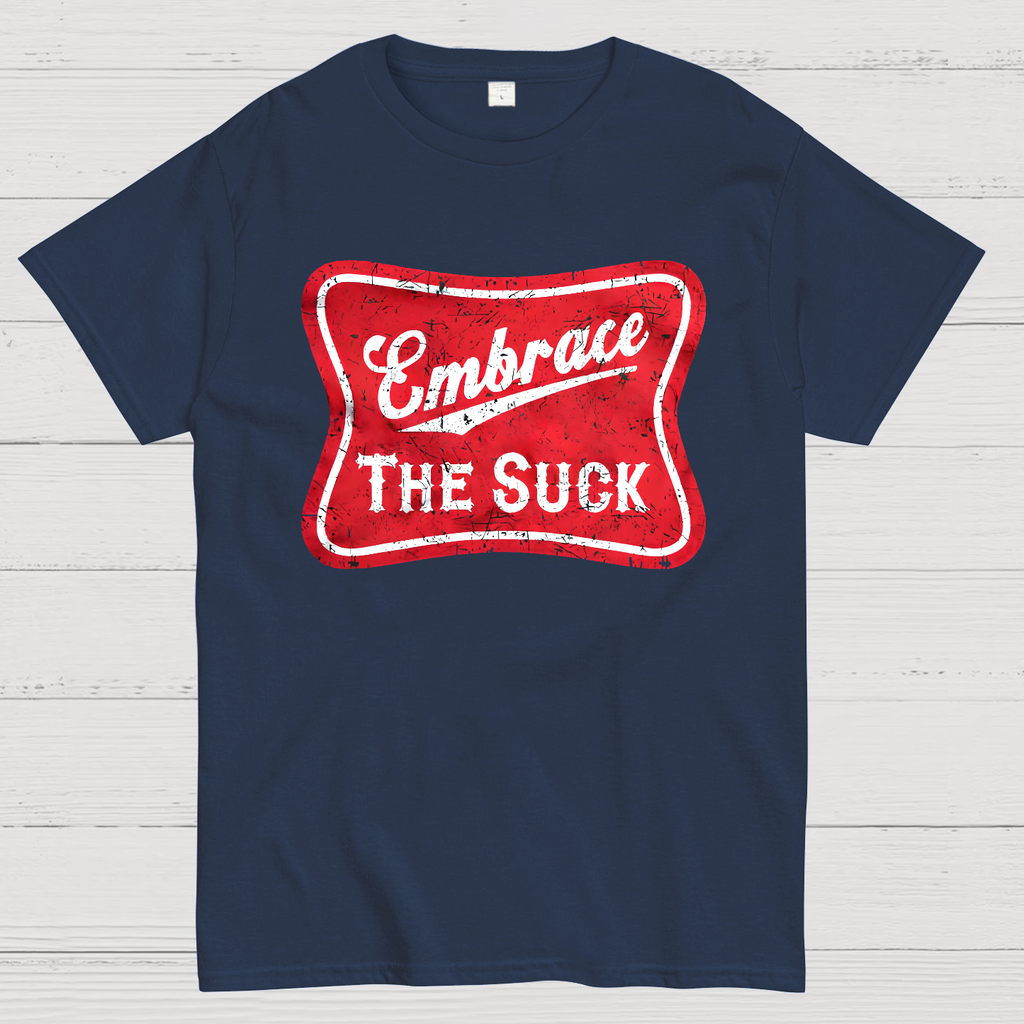 Embrace The Suck Label  T-Shirt