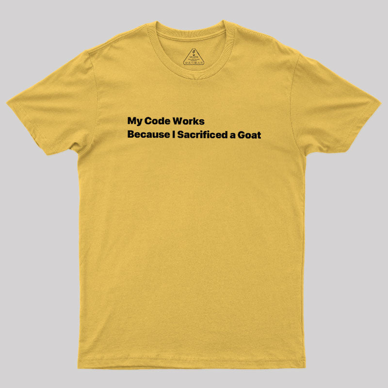 My Code Works  T-Shirt