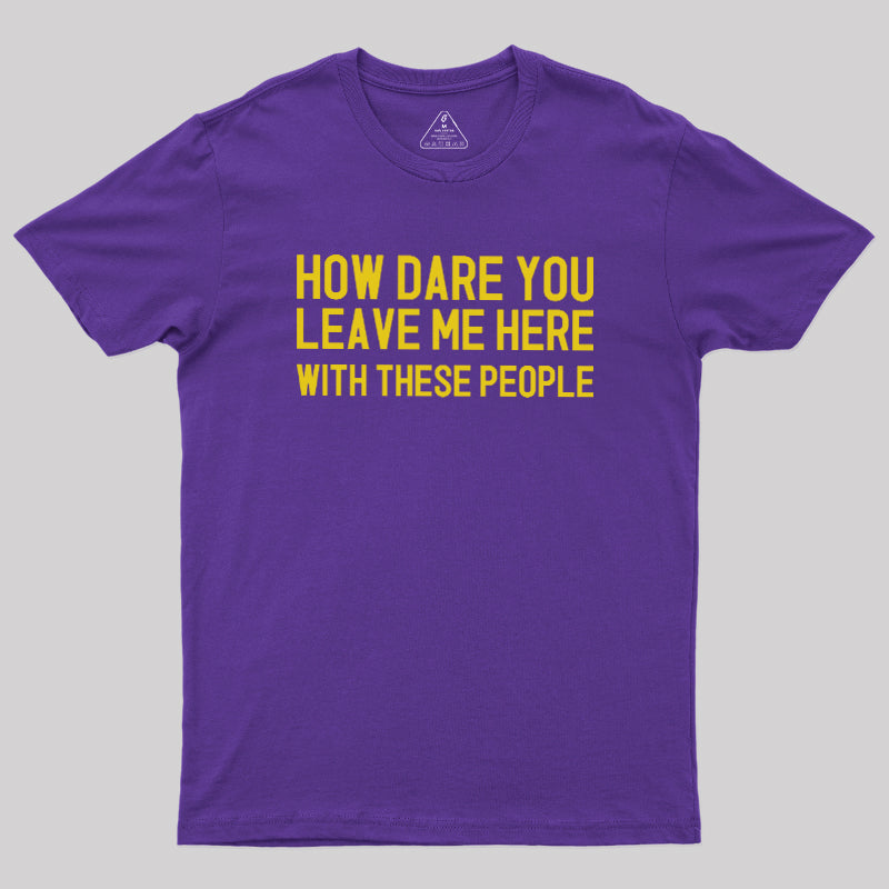 Left With These People  T-Shirt
