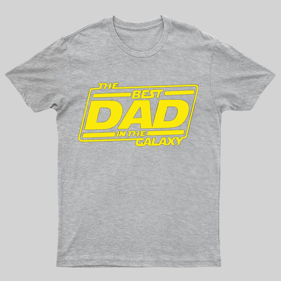 The Best Dad In The Galaxy Funny Dad y T-Shirt