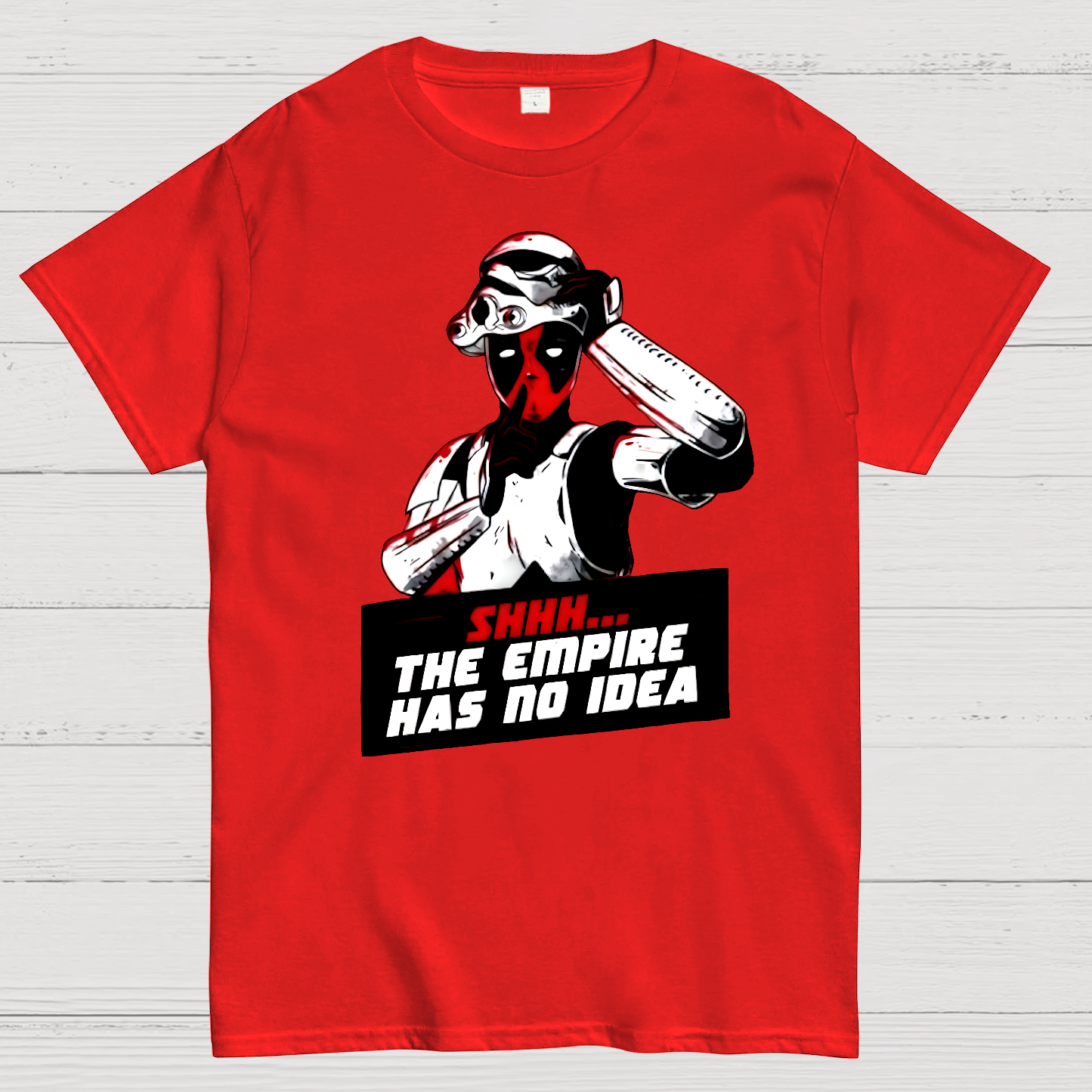 Shhh The Empire Has No Idea  T-Shirt