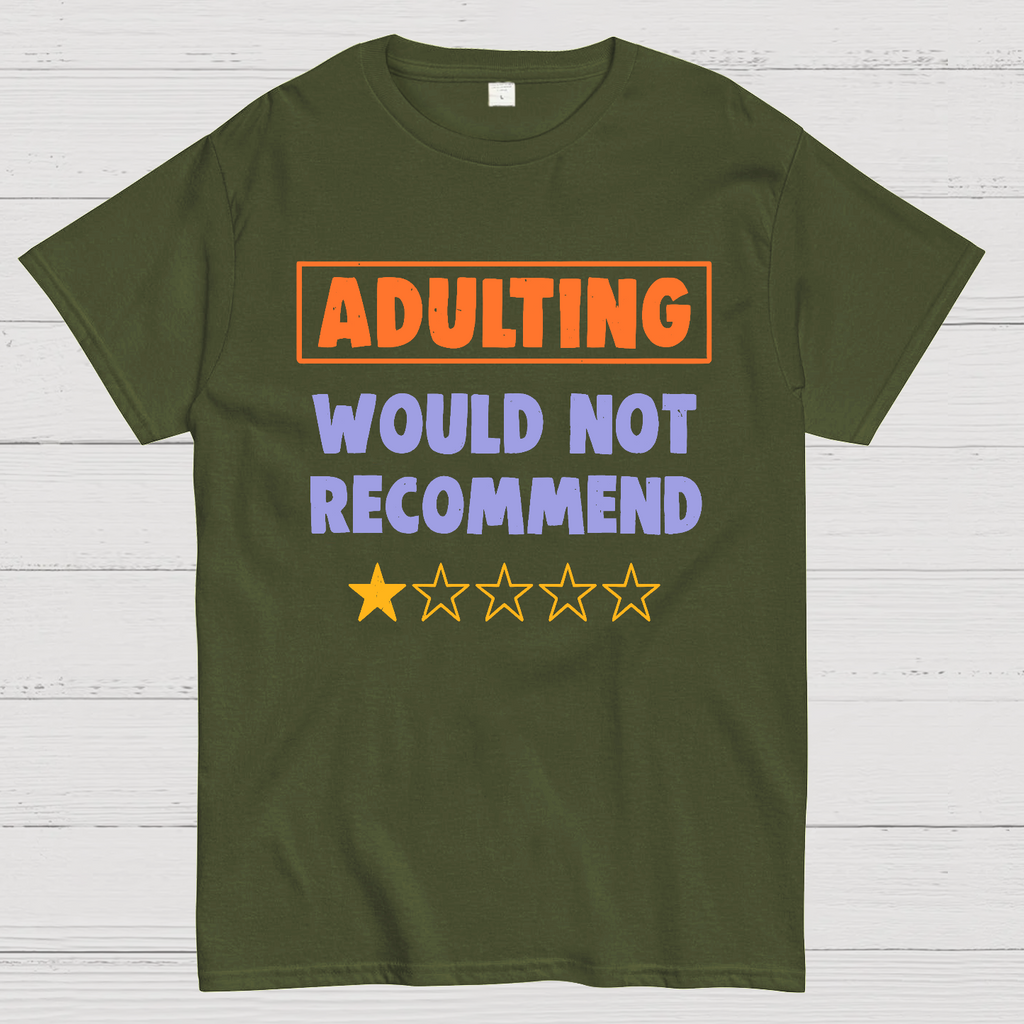 Adulting Would Not Recommend y T-Shirt
