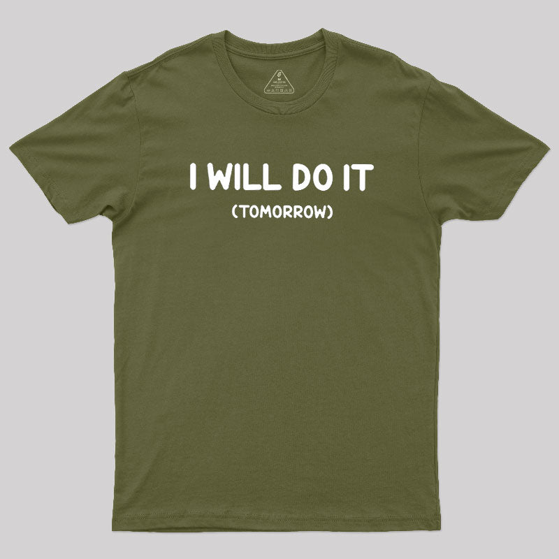 I Will Do It  T-Shirt