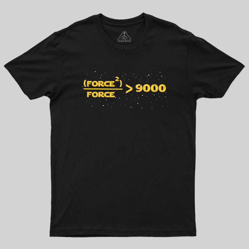 The Force Is Over 9000  T-Shirt