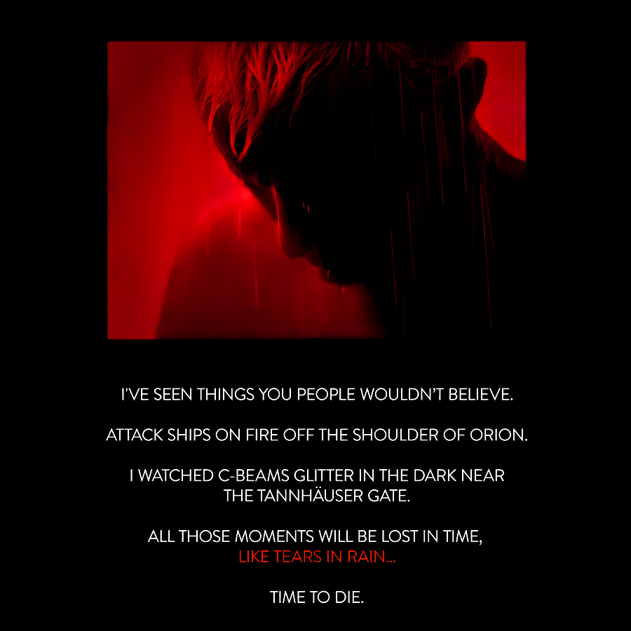 Tears in Rain-Tears in Red-Time to Die  T-Shirt