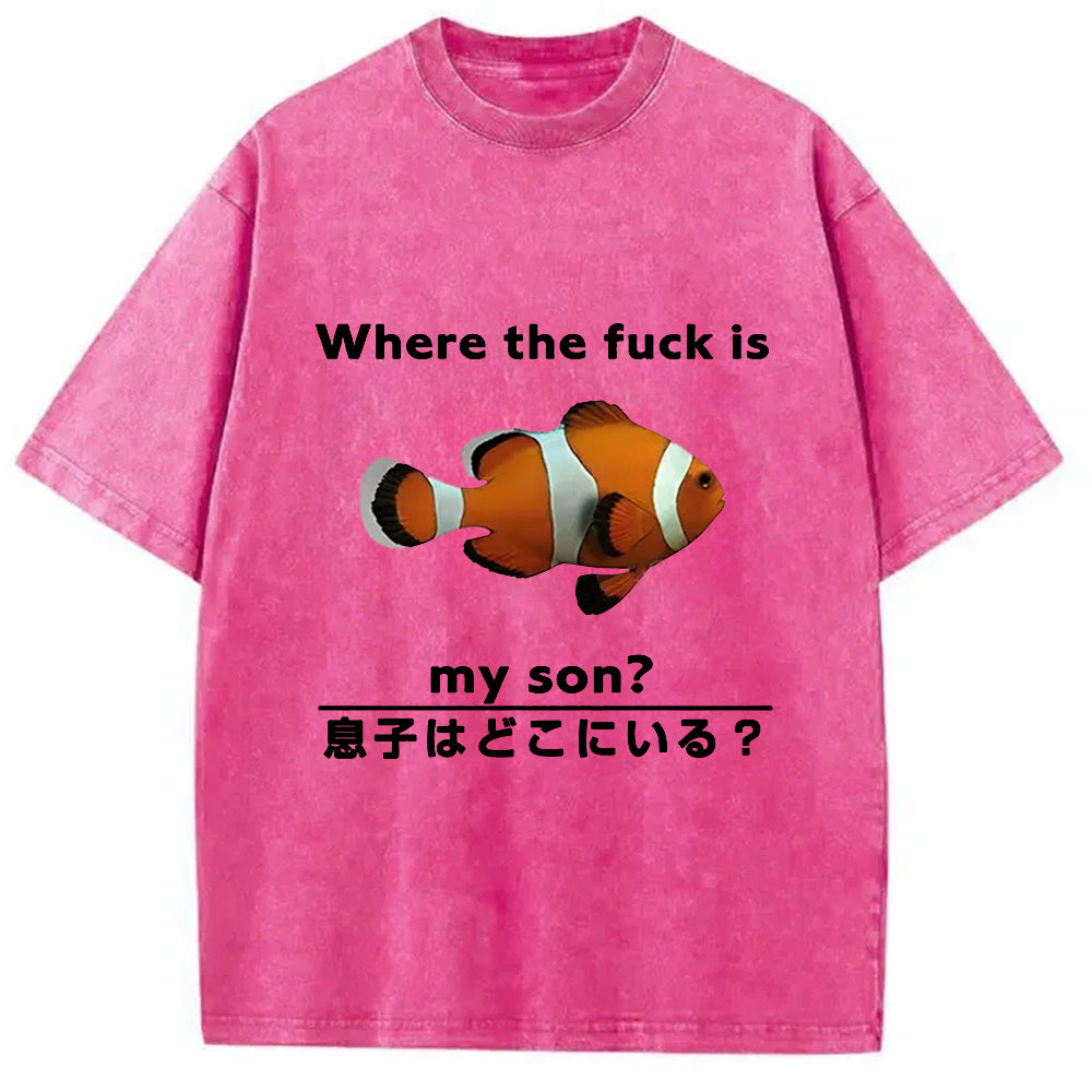 bbb Fish Looking For Son Washed T-Shirt