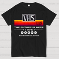 VHS- The Future Is Here  T-Shirt