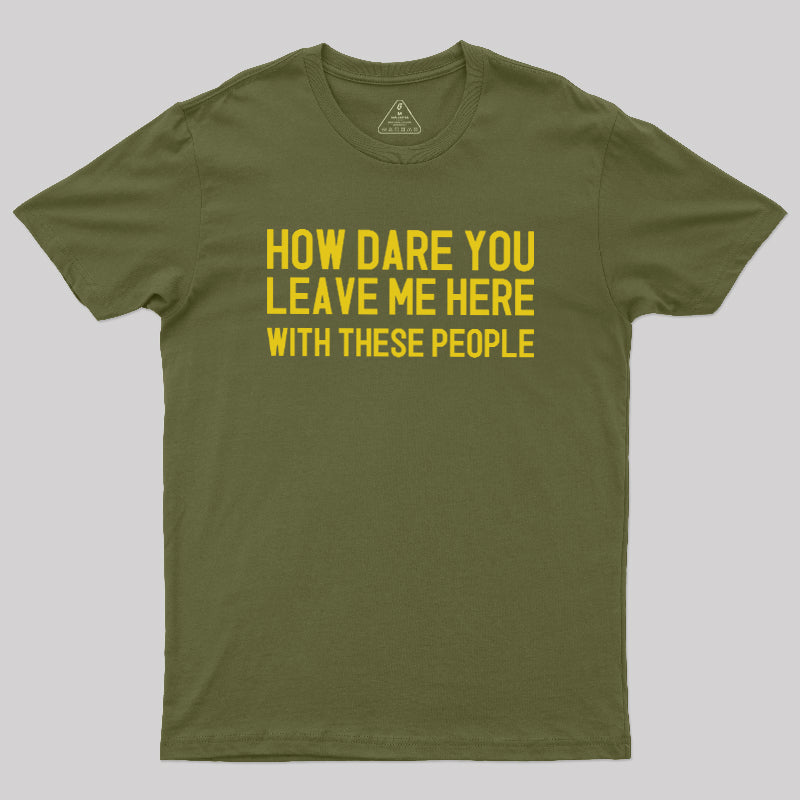 Left With These People  T-Shirt