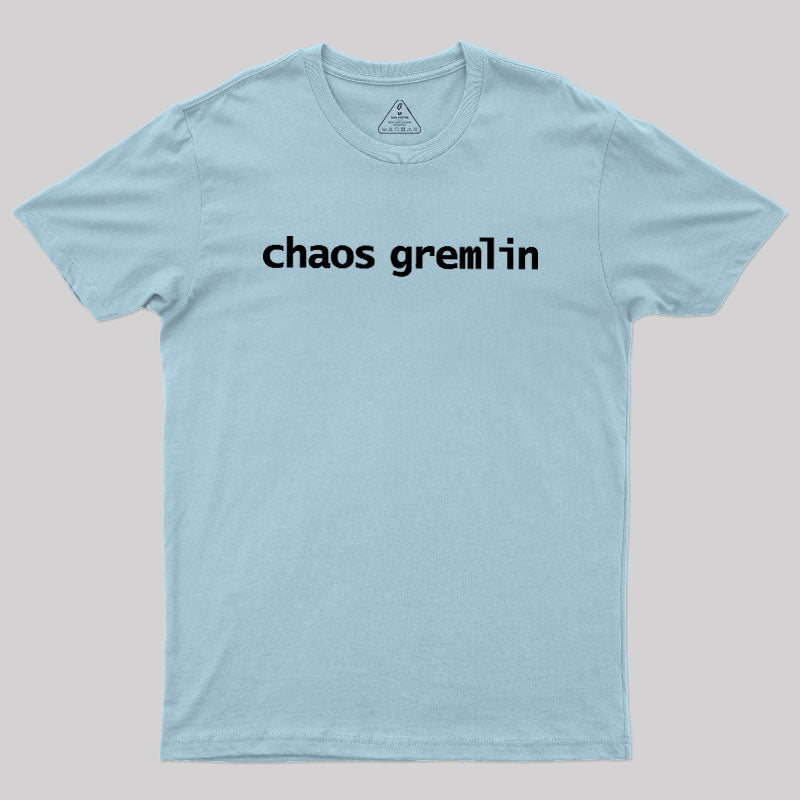Chaos Gremlin  T-Shirt