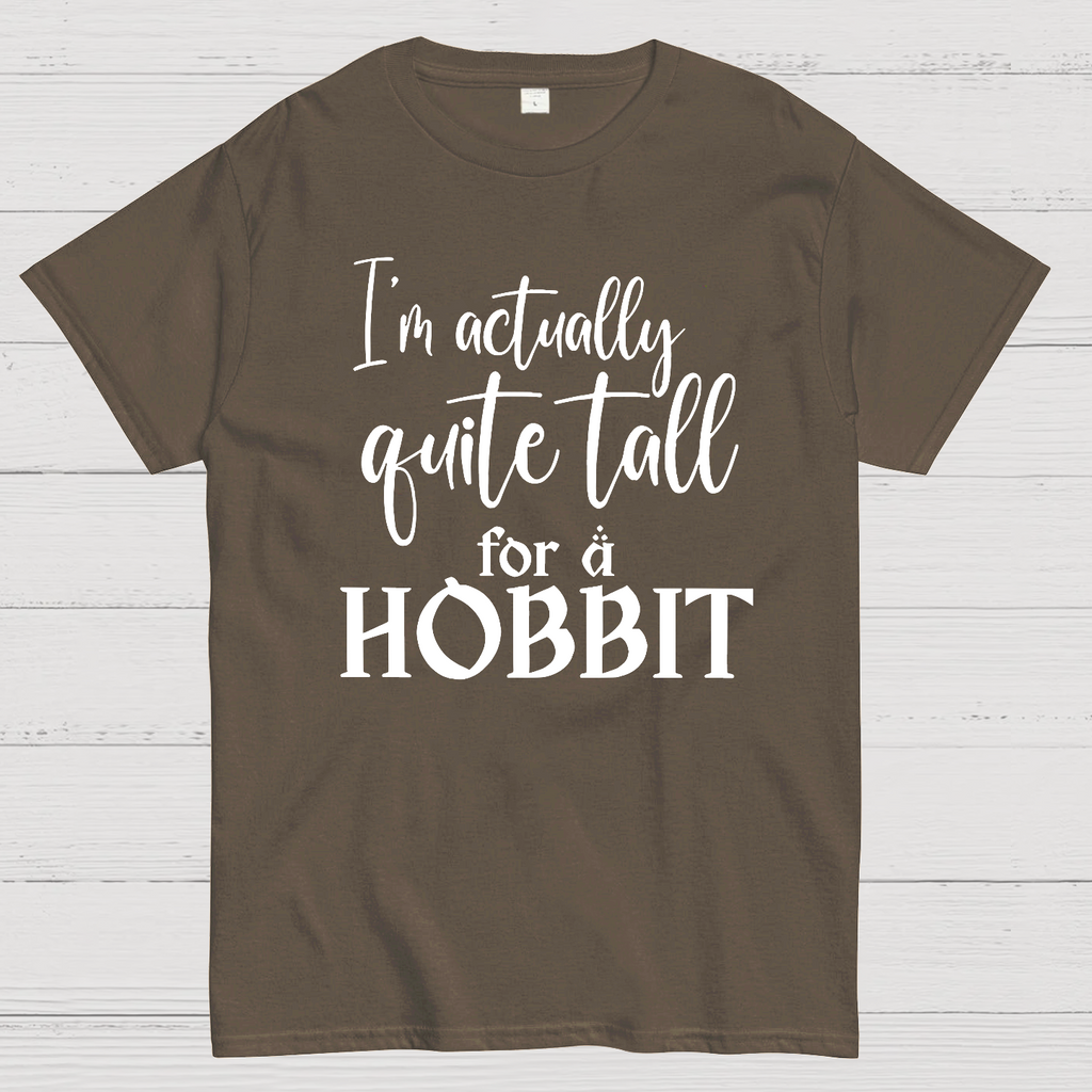 I’m Actually Quite Tall For A Hobbit  T-Shirt