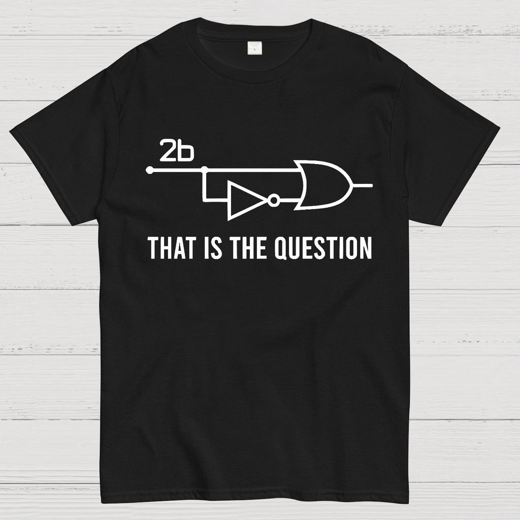 To Be Or Not To Be - Funny Electrical Engineer Circuit  T-Shirt