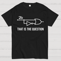 To Be Or Not To Be - Funny Electrical Engineer Circuit  T-Shirt