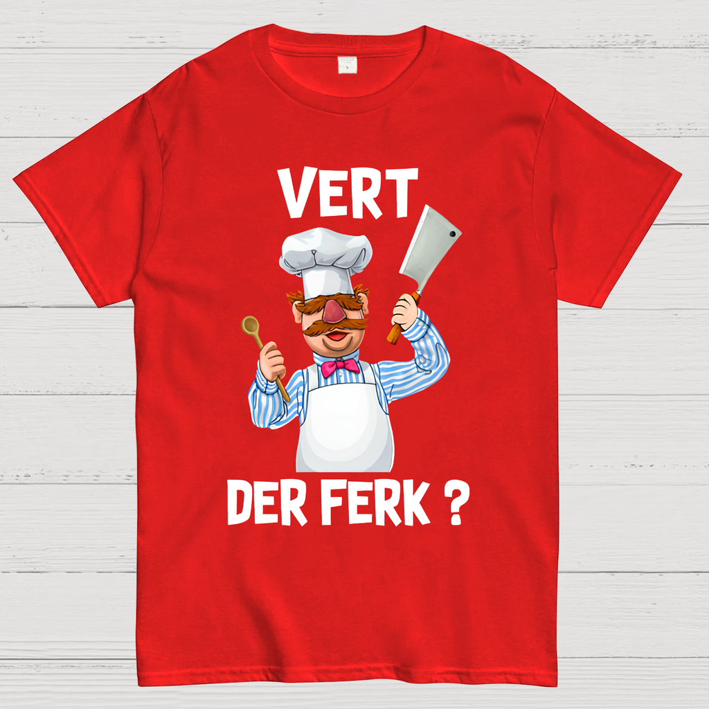 Vert Der Ferk？ T-Shirt